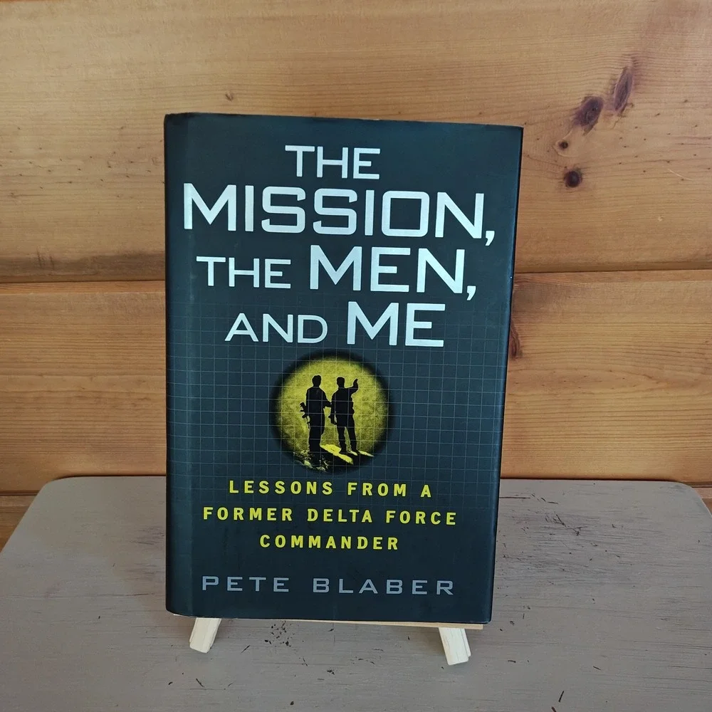 The Mission, The Men, and Me: Lessons... Blaber, Pete 9780425223727 Delta Force